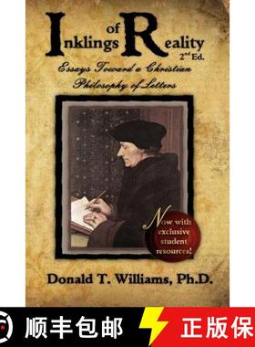 预订 Inklings of Reality: Essays Toward a Christian Philosophy of Letters [9780615675732]