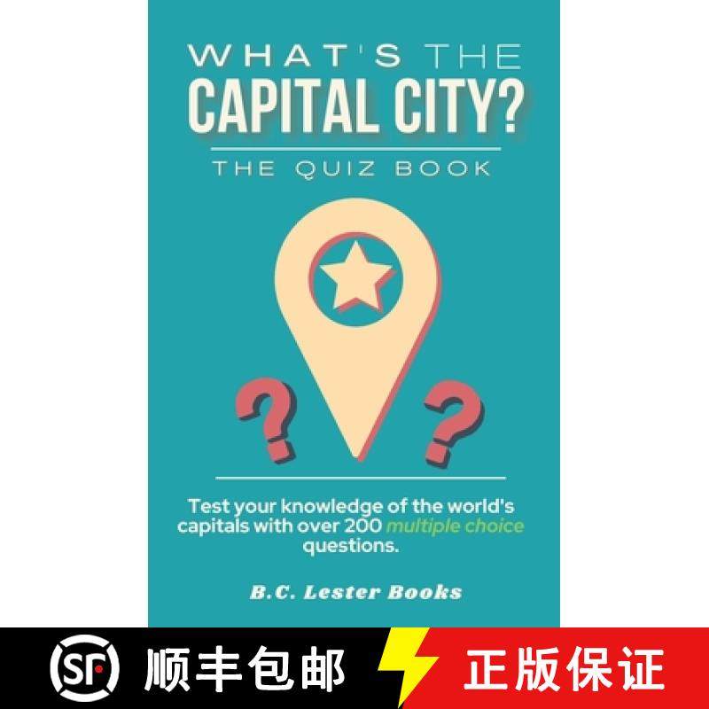 预订 What's The Capital City? The Quiz Book: Test Your Knowledge Of The World's Capitals With over 20... [9781913668389]