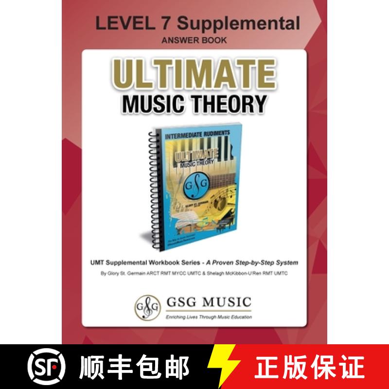 【3-4周达】LEVEL 7 Supplemental Answer Book - Ultimate Music Theory: LEVEL 7 Supplemental Answer Book... [9781927641583]