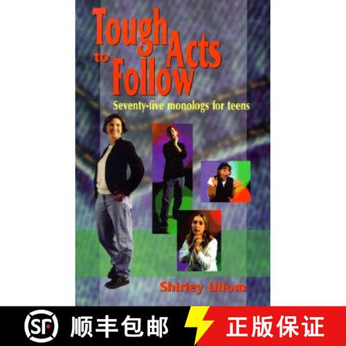 【3-4周达】Tough Acts to Follow: Seventy-Five Monologs for Teens [9781566080576]