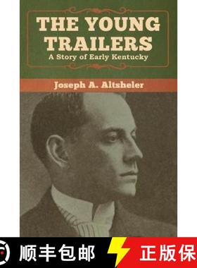 【3-4周达】The Young Trailers: A Story of Early Kentucky [9781618957658]