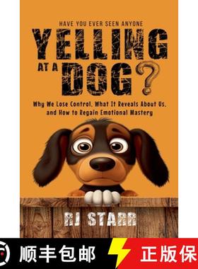 【3-4周达】Have You Ever Seen Anyone Yelling at a Dog? [9798230158493]