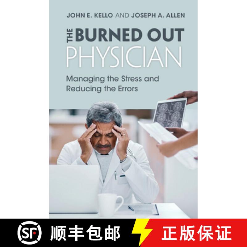 【3-4周达】The Burned Out Physician: Managing the Stress and Reducing the Errors [9781316511466]
