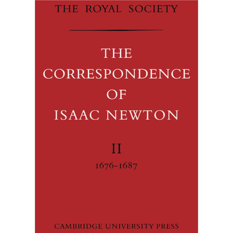 【4周达】Correspondence of Isaac Newton: - 1676-1687 [9780521085991]