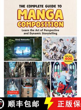 【3-4周达】The Complete Guide to Manga Composition: Learn the Art of Perspective and Dynamic Storytel... [9784805318010]