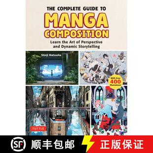 【3-4周达】The Complete Guide to Manga Composition: Learn the Art of Perspective and Dynamic Storytel... [9784805318010]