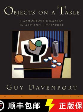 【3-4周达】Objects on a Table: Harmonious Disarray in Art and Literature [9781582430355]