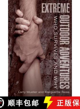 【3-4周达】Extreme Outdoor Adventures : Who Survives And Why [9781599212005]
