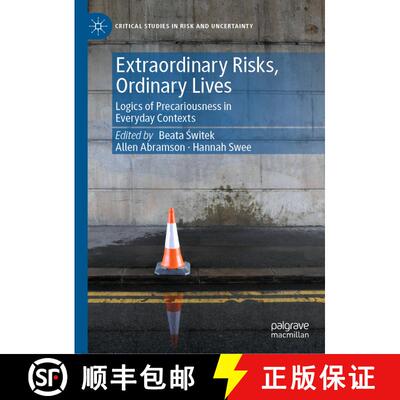【3-4周达】精装 Extraordinary Risks, Ordinary Lives : Logics of Precariousness in Everyday Contexts [9783030839611]