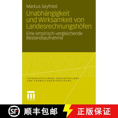 【3-4周达】Unabhängigkeit und Wirksamkeit von Landesrechnungshöfen : Eine empirisch-vergleichende B... [9783531179667]