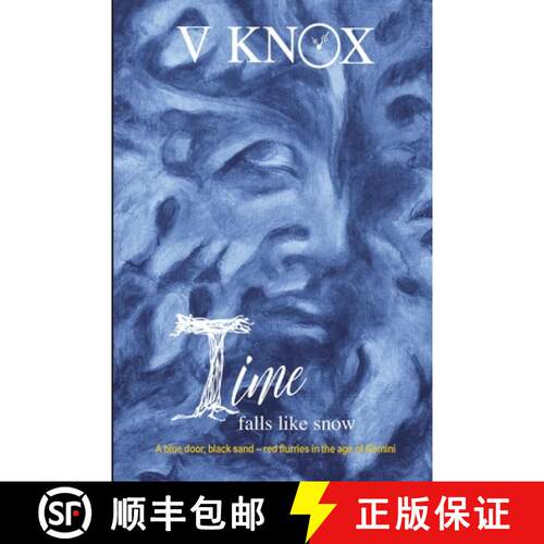 【3-4周达】Time Falls Like Snow: A blue door, black sand - red flurries in the age of Gemini [9781068849893]