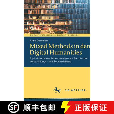 【3-4周达】Mixed Methods in den Digital Humanities : Topic-informierte Diskursanalyse am Beispiel der... [9783662663189]