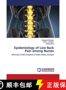 预订 Epidemiology of Low Back Pain among Nurses [9783659928314]