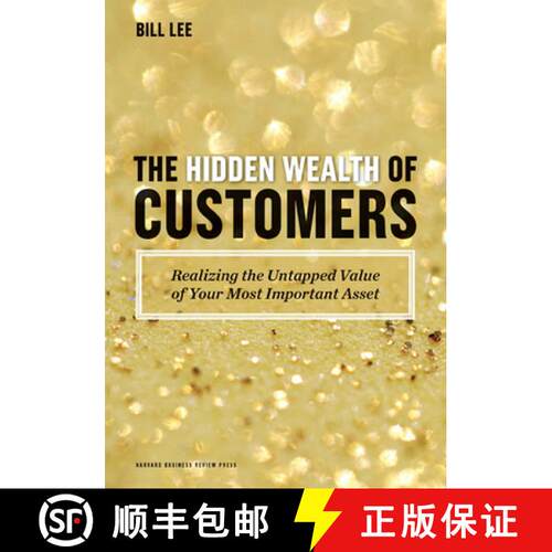 【3-4周达】精装 The Hidden Wealth of Customers : Realizing the Untapped Value of Your Most Important ... [9781422172315]