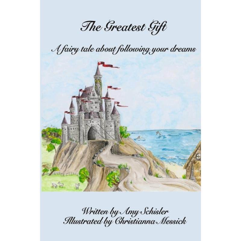 预订 the greatest gift: a fairy tale abou. [9780692836408]