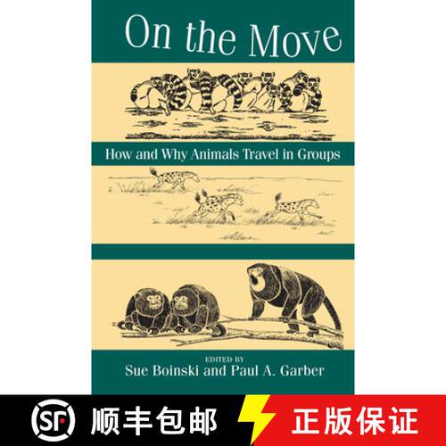 【3-4周达】On the Move – How and Why Animals Travel in Groups: How and Why Animals Travel in Groups [9780226063409]