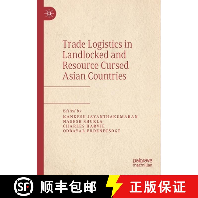 【3-4周达】Trade Logistics in Landlocked and Resource Cursed Asian Countries [9789811368165]