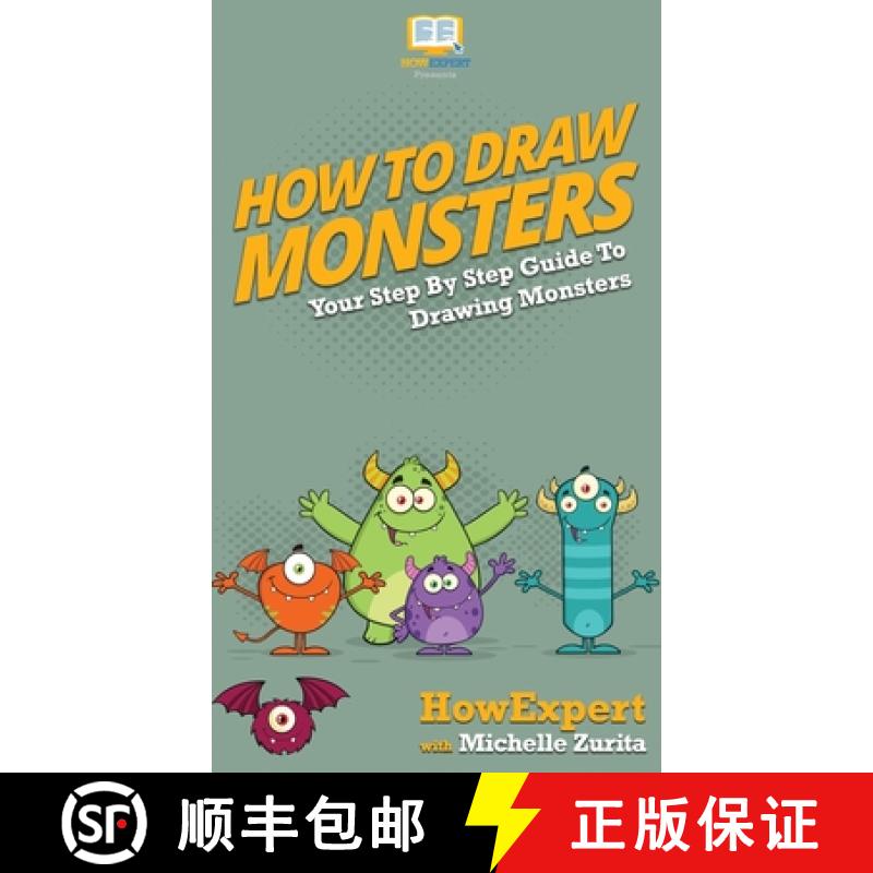 【3-4周达】How To Draw Monsters: Your Step By Step Guide To Drawing Monsters [9781647581114]