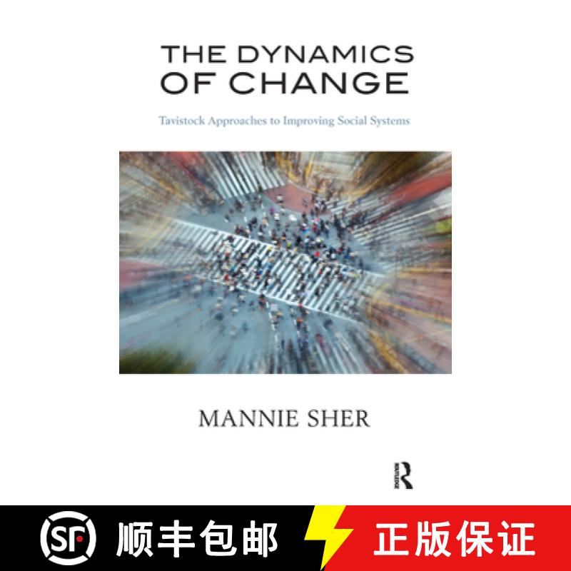【3-4周达】The Dynamics of Change: Tavistock Approaches to Improving Social Systems [9780367327729]