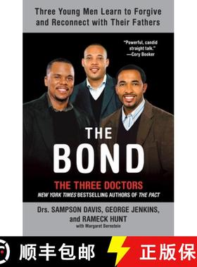 【3-4周达】The Bond: Three Young Men Learn to Forgive and Reconnect with Their Fathers [9781594483301]
