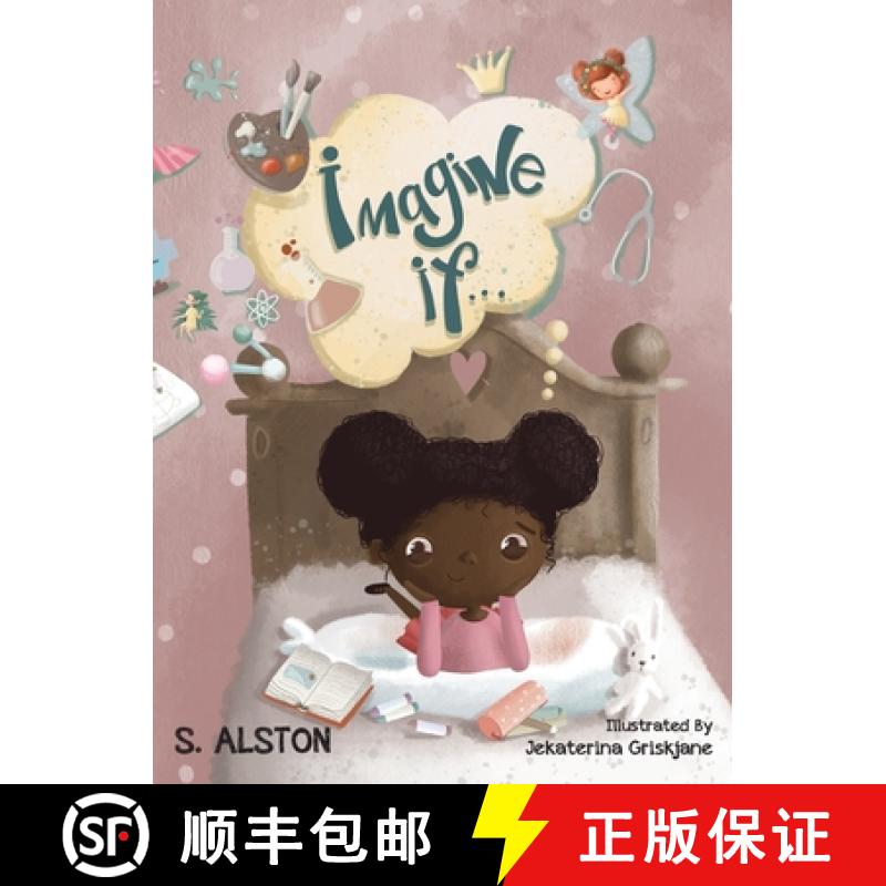 【3-4周达】Imagine IF (Imagine Me Series(TM) Book 1-Norah): Empowering Kids to Dream Big [9798987682746]
