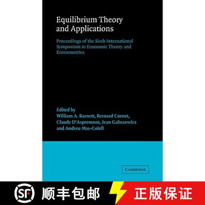 【3-4周达】Equilibrium Theory and Applications: Proceedings of the Sixth International Symposium in E... [9780521088251]
