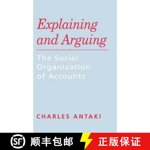 【3-4周达】精装 Explaining and Arguing: The Social Organization of Accounts [9780803986053]