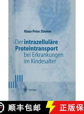 【3-4周达】Der Intrazelluläre Proteintransport Bei Erkrankungen Im Kindesalter [9783540626039]
