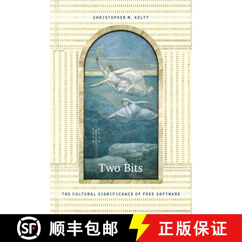 【3-4周达】Two Bits: The Cultural Significance of Free Software [9780822342649]