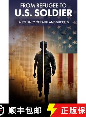 【3-4周达】From Refugee to U.S. Soldier: A Journey of Faith and Success [9798218607494]