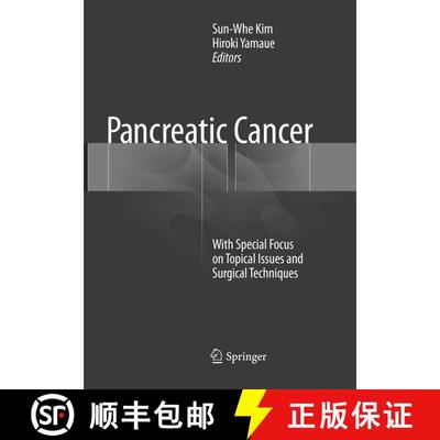 【3-4周达】Pancreatic Cancer: With Special Focus on Topical Issues and Surgical Techniques (Softcover... [9783662568934]