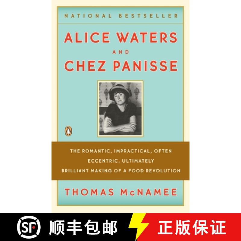 【3-4周达】Alice Waters and Chez Panisse: The Romantic, Impractical, Often Eccentric, Ultimately Bril... [9780143113089]