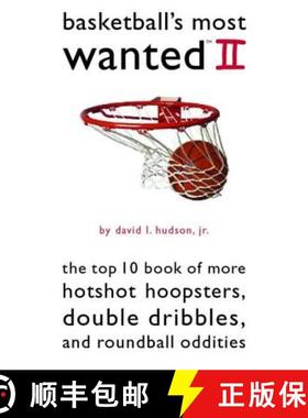 【3-4周达】Basketball'S Most Wanted (TM) II: The Top 10 Book of More Hotshot Hoopsters, Double Dribbl... [9781574889505]