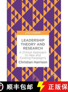 【3-4周达】Leadership Theory and Research : A Critical Approach to New and Existing Paradigms [9783319686714]