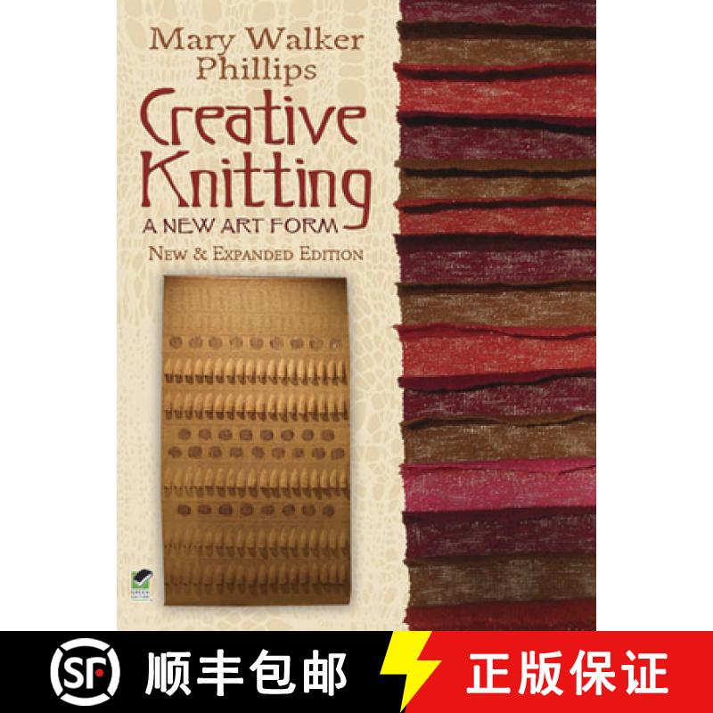 预订 Creative Knitting: A New Art Form. New & Expanded Edition [9780486499154]