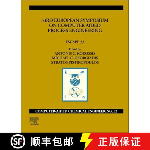 【3-4周达】33rd European Symposium on Computer Aided Process Engineering: Escape-33 Volume 52 [9780443152740]