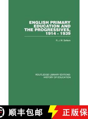 【3-4周达】English Primary Education and the Progressiveness, 1914-1939 [9780415761802]