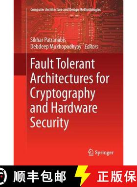 【3-4周达】Fault Tolerant Architectures for Cryptography and Hardware Security (Softcover reprint of ... [9789811338199]