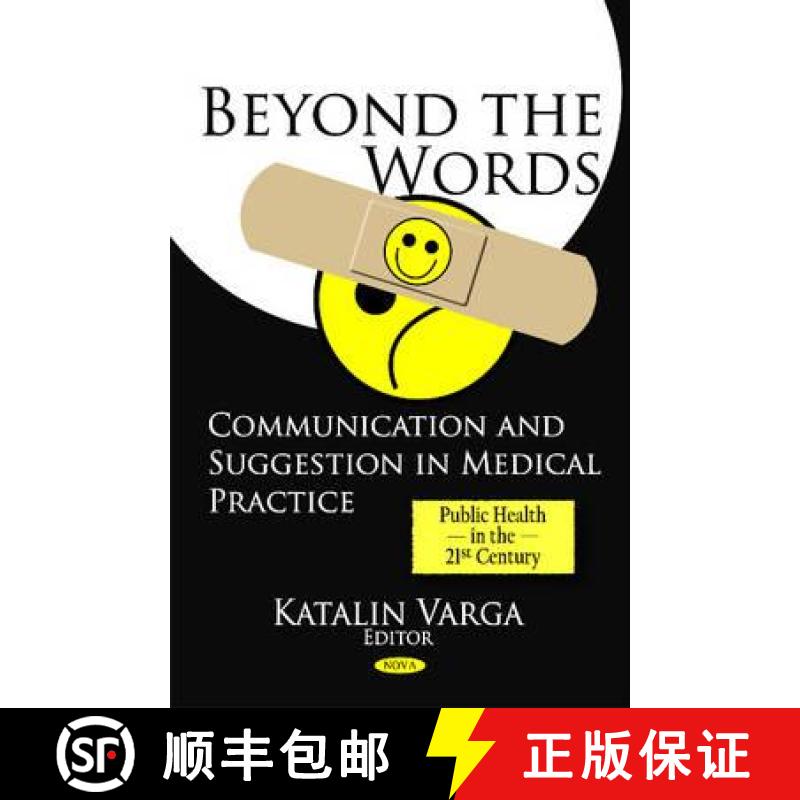 【3-4周达】Beyond the Words: Communication and Suggestion in Medical Practice [9781616685904]
