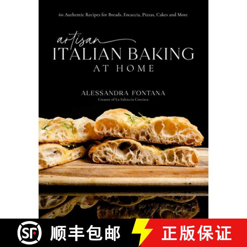 【3-4周达】Artisan Italian Baking at Home: 60 Authentic Recipes for Breads, Focaccia, Pizzas, Cakes a... [9798890030825]