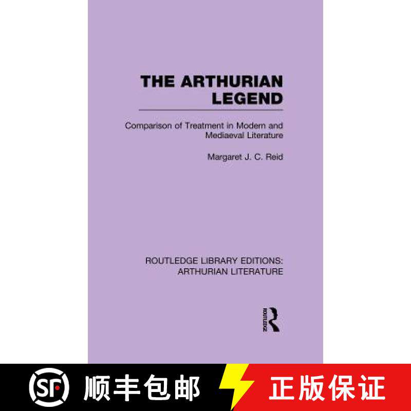 【3-4周达】The Arthurian Legend : Comparison of Treatment in Modern and Mediaeval Literature [9781138988781]