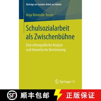 【3-4周达】Schulsozialarbeit als Zwischenbühne : Eine ethnografische Analyse und theoretische Bestim... [9783658159771]