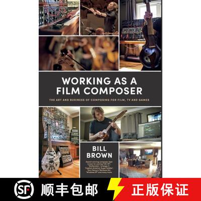 【3-4周达】Working as a Film Composer: The Art and Business of Composing for Film, TV and Games [9798218457587]