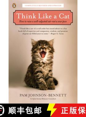 【3-4周达】Think Like a Cat : How to Raise a Well-Adjusted Cat--Not a Sour Puss [9780143119791]