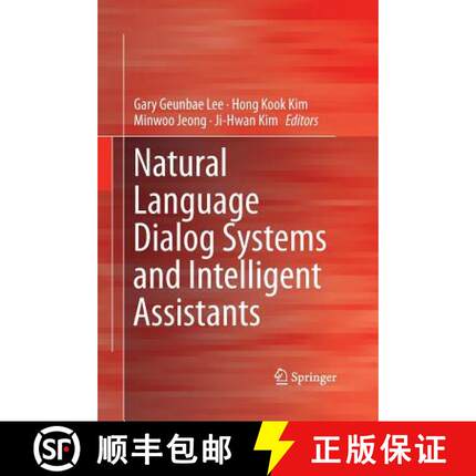 【3-4周达】Natural Language Dialog Systems and Intelligent Assistants (Softcover reprint of the origi... [9783319365497]