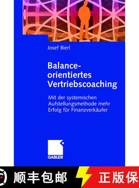 【3-4周达】精装 Balance-orientiertes Vertriebscoaching : Mit der systemischen Aufstellungsmethode meh... [9783834900296]
