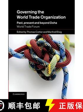 【3-4周达】Governing the World Trade Organization: Past, Present and Beyond Doha [9781107417038]