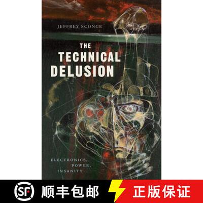 【3-4周达】The Technical Delusion: Electronics, Power, Insanity [9781478001065]