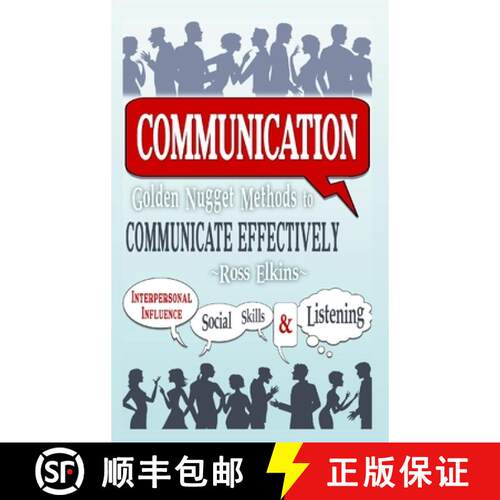 【3-4周达】精装 Communication: Golden Nugget Methods to Communicate Effectively - Interpersonal, Infl... [9781329855250]