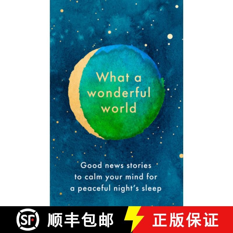 【3-4周达】What a Wonderful World: Good News Stories to Calm Your Mind for a Peaceful Night's Sleep [9780008498351]